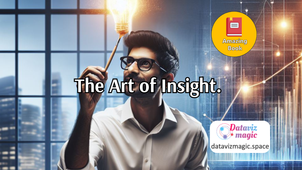 Read more about the article The Art of Insight: How Great Visualization Designers Think.